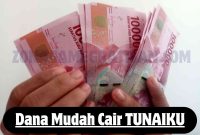 Dana Mudah Cair TUNAIKU Dana Mudah Cair TUNAIKU